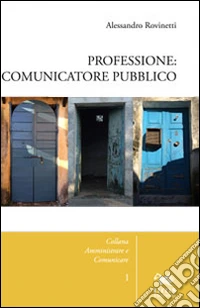 Professione: comunicatore pubblico