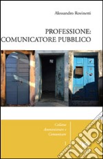 Professione: comunicatore pubblico libro