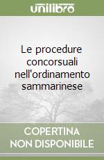 Le procedure concorsuali nell'ordinamento sammarinese libro