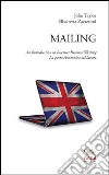 Mailing. An introduction to internet business writing. La posta elettronica sul lavoro libro