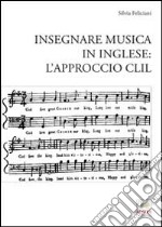 Insegnare musica in inglese. L'approccio CLIL