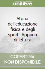 Storia dell'educazione fisica e degli sport. Appunti di lettura