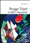 Brugge Tripel e altri racconti libro