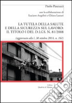 La tutela della salute e della sicurezza sul lavoro libro