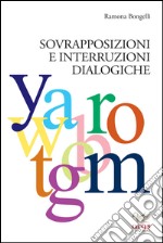 Sovrapposizioni e interruzioni dialogiche