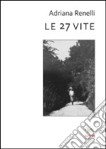 Le 27 vite libro