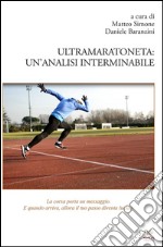 Ultramaratoneta. Un'analisi interminabile libro