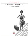 La maestra con la valigia. C'era una volta Lupaiolo... libro