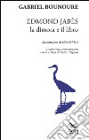 Edmond Jabès. La dimora e il libro libro