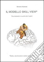 Il modello skill view. Valutazione e sviluppo dei talenti