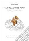 Il modello skill view. Valutazione e sviluppo dei talenti libro