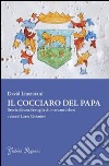 Il cocciaro del papa. Storia di una famiglia di mercanti ebrei libro