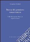 Storia del pensiero conservatore. Dalla Rivoluzione francese ai giorni nostri libro