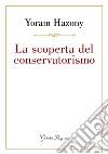 La scoperta del conservatorismo libro