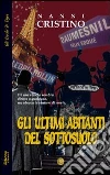 Gli ultimi abitanti del sottosuolo libro