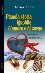 Piccola storia ignobile d'amore e di corna libro