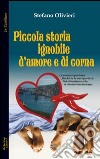 Piccola storia ignobile d'amore e di corna libro