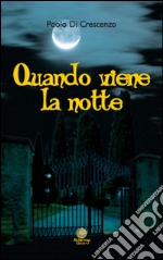 Quando viene la notte