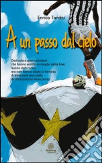 A un passo dal cielo libro