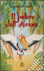 Il potere dell'amore libro