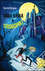 Ninna nanna a Cerebropoli libro