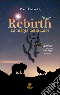 Rebirth, la magia della luce libro