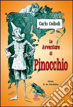 Le avventure di Pinocchio. Storia di un burattino libro