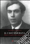 Il caso Majorana. Risolto il giallo dopo ottanta anni? libro di D'Amelio Saverio