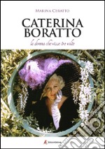 Caterina Boratto, la donna che visse tre volte libro