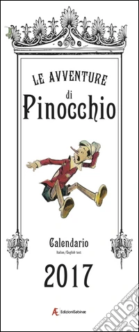 Calendario 2017 Pinocchio. Ediz. italiana e inglese libro
