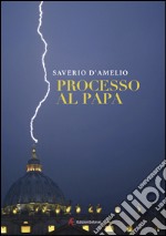 Processo al papa libro