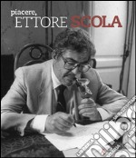 Piacere, Ettore Scola libro