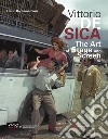Vittorio De Sica. The art of stage and screen libro di De Bernardinis Flavio