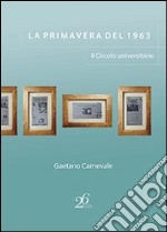 La primavera del 1963. Il circolo universitario libro