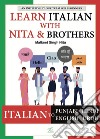 Malkeet Singh Nita. Learn italian with Nita & brothers libro