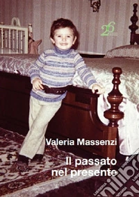 Il passato nel presente