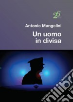 Un uomo in divisa libro