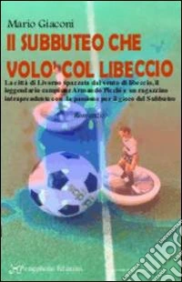 Il subbuteo che volò col libeccio