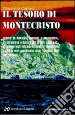 Il tesoro di Montecristo. Storie di terribili corsari, monaci e monasteria, di strategie e difese... libro