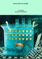 Racconti di mare Racconti di mare libro