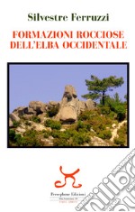 Formazioni rocciose dell'Elba occidentale libro