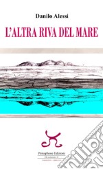 L'altra riva del mare libro