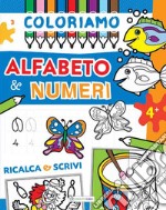 Coloriamo alfabeto & numeri libro