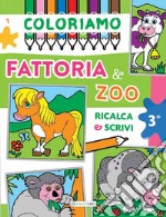 Coloriamo fattoria & zoo libro