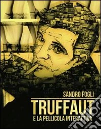 Truffaut e la pellicola interattiva