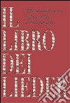 Il libro dei lieder. 1111 poesie tradotte off-line. Testo tedesco a fronte libro