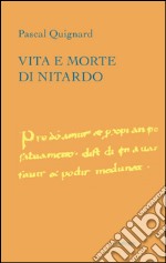 Vita e morte di Nitardo libro