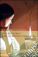 Piccola storia della cadenza d'inganno. Come motivo liederistico (con alcune digressioni e oltre 300 esempi musicali) libro