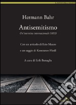 Antisemitismo. Un'intervista internazionale (1893) libro