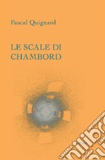 Le scale di Chambord libro